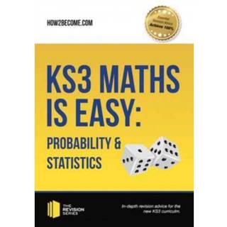 KS3 Maths is Easy: Probability & Statistics. Complete Guidance for the New KS3 Curriculum