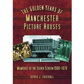 The Golden Years of Manchester's Picture Houses