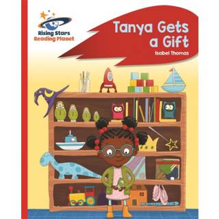 Reading Planet - Tanya Gets a Gift - Red B: Rocket Phonics