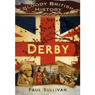 Bloody British History Derby