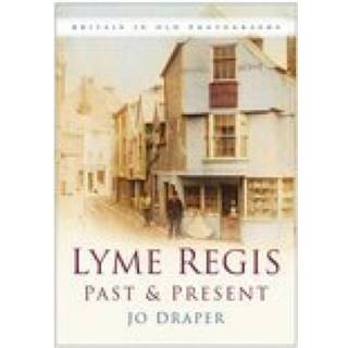 Lyme Regis Past and Present