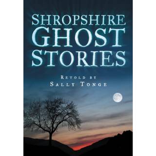 Shropshire Ghost Stories