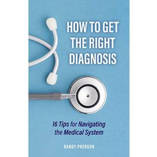 How to Get the Right Diagnosis