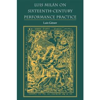 Luis Milan on Sixteenth-Century Performance Practice