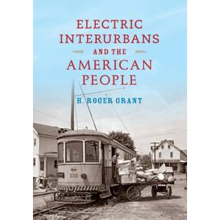 Electric Interurbans and the American People