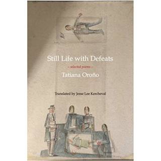 Still Life with Defeats: Selected Poems