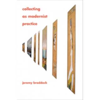 Collecting as Modernist Practice