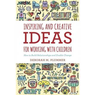 Inspiring and Creative Ideas for Working with Children