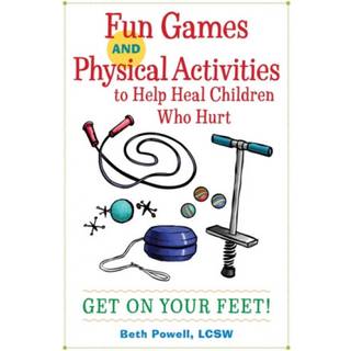 Fun Games and Physical Activities to Help Heal Children Who Hurt
