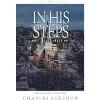 In His Steps – What Would Jesus Do?