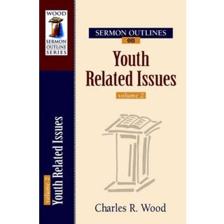 Sermon Outlines on Youth Related Issues