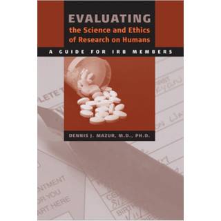 Evaluating the Science and Ethics of Research on Humans