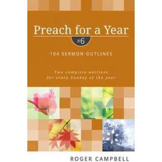 Preach for a Year – 104 Sermon Outlines