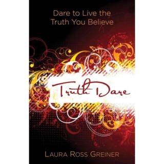 TruthDare – Dare to Live the Truth You Believe