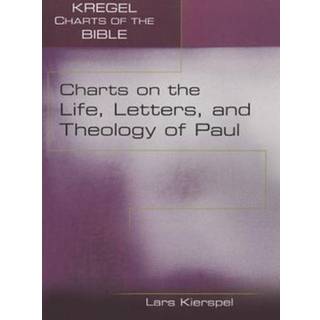 Charts on the Life, Letters, and Theology of Paul