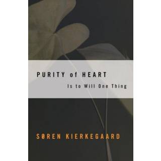 Purity of Heart is to Will One Thing