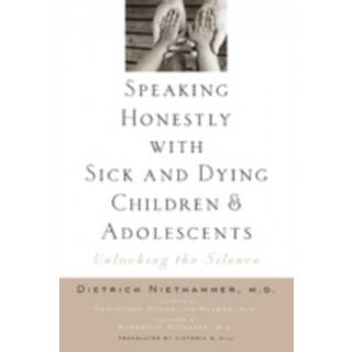 Speaking Honestly with Sick and Dying Children and Adolescents