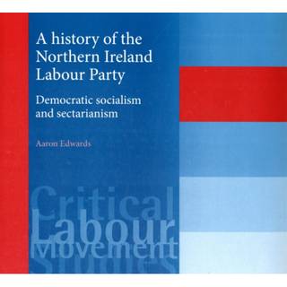 A History of the Northern Ireland Labour Party