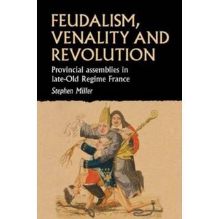 Feudalism, Venality, and Revolution