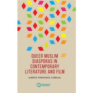 Queer Muslim Diasporas in Contemporary Literature and Film