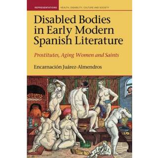 Disabled Bodies in Early Modern Spanish Literature
