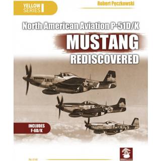 North American Aviation P-51D/K Mustang Rediscovered