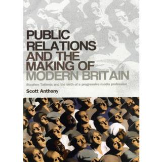Public Relations and the Making of Modern Britain