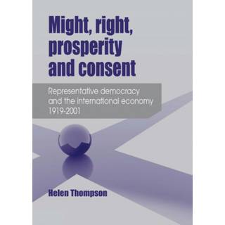 Might, Right, Prosperity and Consent
