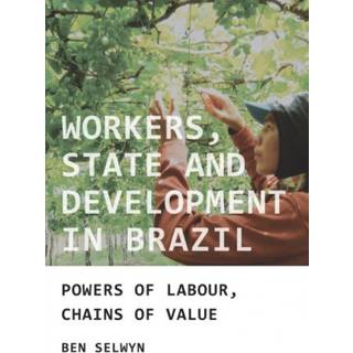 Workers, State and Development in Brazil