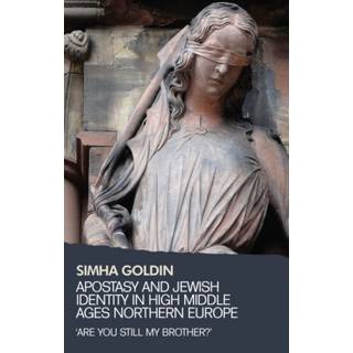 Apostasy and Jewish Identity in High Middle Ages Northern Europe