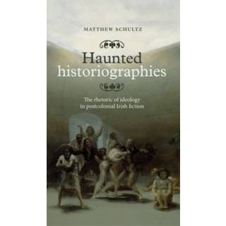 Haunted Historiographies