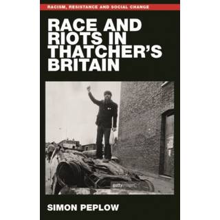 Race and Riots in Thatcher's Britain