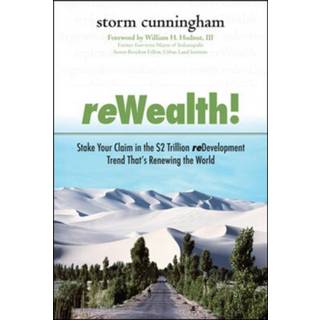 ReWealth!: Stake Your Claim in the $2 Trillion Development Trend That's Renewing the World