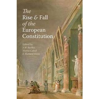 The Rise and Fall of the European Constitution