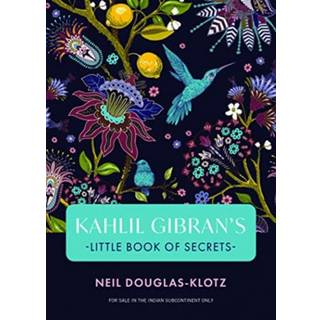 Kahlil Gibrans Little Book of Secrets