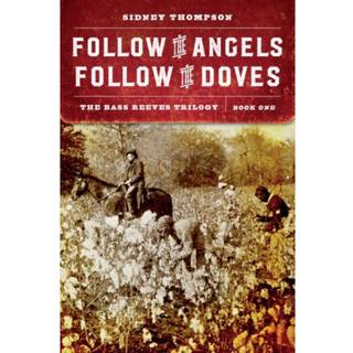 Follow the Angels, Follow the Doves (4, 2020) | Sidney Thompson