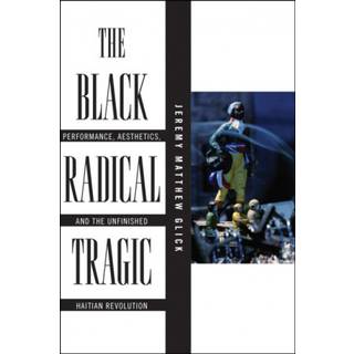 The Black Radical Tragic