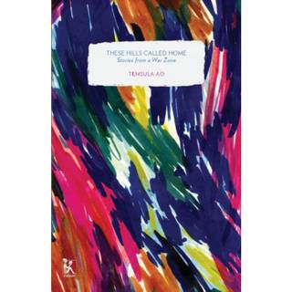 These Hills Called Home – Stories from a War Zone