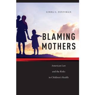 Blaming Mothers