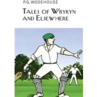 Tales of Wrykyn And Elsewhere