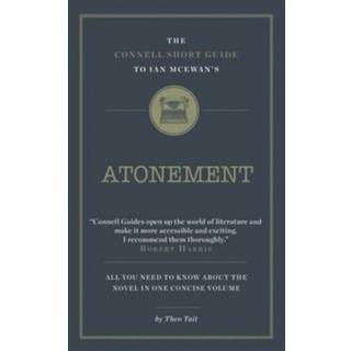 The Connell Short Guide To Ian McEwan's Atonement