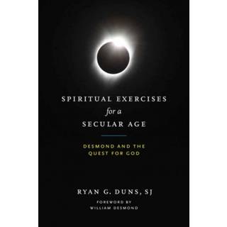 Spiritual Exercises for a Secular Age