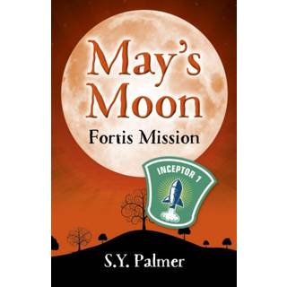 May's Moon: Fortis Mission - Book II
