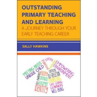 Outstanding Primary Teaching and Learning: A journey through your early teaching career
