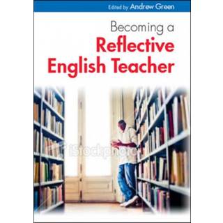 Becoming a Reflective English Teacher