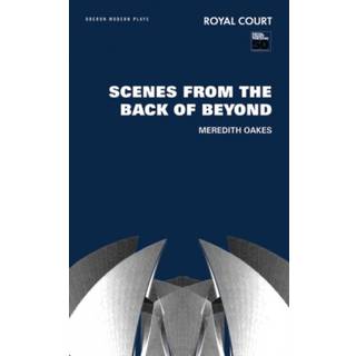 Scenes from the Back of Beyond