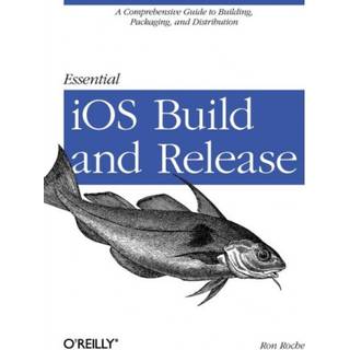 Essential iOS Build and Release