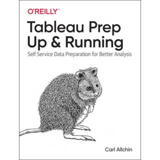 Tableau Prep: Up and Running