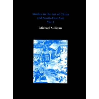 Studies in the Art of China and South-East Asia, Volume I