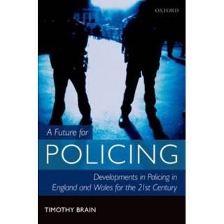 A Future for Policing in England and Wales